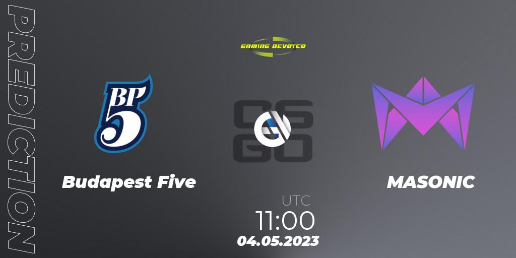 Budapest Five contre MASONIC : prédiction de match. 04.05.2023 at 11:00. Counter-Strike (CS2), Gaming Devoted Become The Best: Series #1