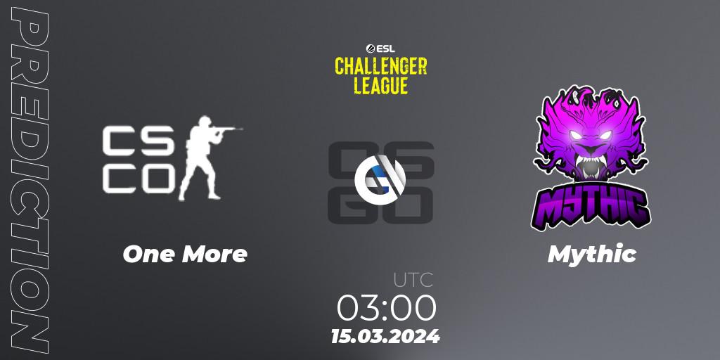 One More contre Mythic : prédiction de match. 16.03.24. CS2 (CS:GO), ESL Challenger League Season 47: North America