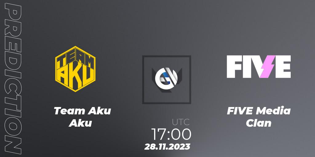 Team Aku Aku contre FIVE Media Clan : prédiction de match. 28.11.2023 at 17:00. VALORANT, Circuito Tormenta: La Copa Radiante