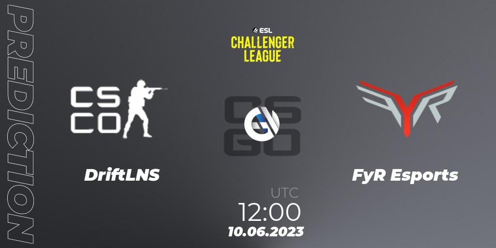 DriftLNS contre FyR Esports : prédiction de match. 10.06.23. CS2 (CS:GO), ESL Challenger League Season 45 Relegation: Asia-Pacific