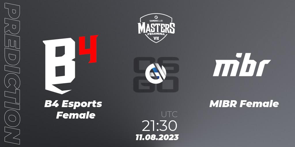 B4 Esports Female contre MIBR Female : prédiction de match. 11.08.23. CS2 (CS:GO), Gamers Club Masters Feminina VII