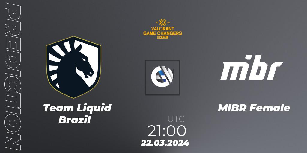 Team Liquid Brazil contre MIBR Female : prédiction de match. 22.03.2024 at 21:00. VALORANT, VCT 2024: Game Changers Brazil Series 1