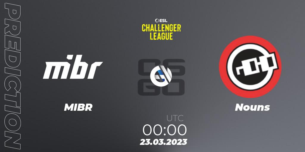 MIBR contre Nouns : prédiction de match. 23.03.23. CS2 (CS:GO), ESL Challenger League Season 44: North America