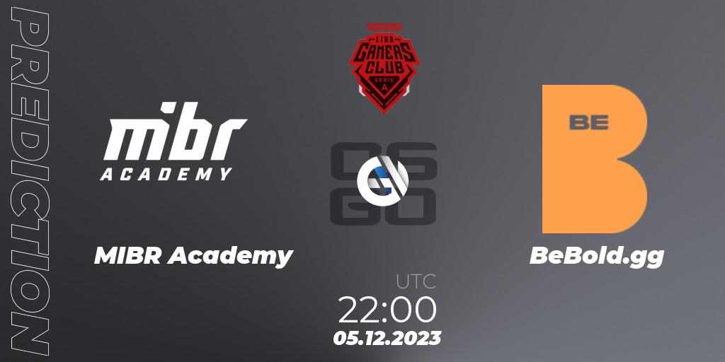 MIBR Academy contre BeBold.gg : prédiction de match. 05.12.2023 at 22:00. Counter-Strike (CS2), Gamers Club Liga Série A: Esquenta