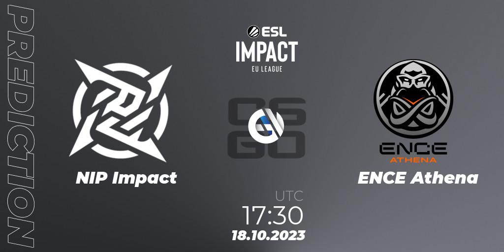 NIP Impact contre ENCE Athena : prédiction de match. 18.10.2023 at 17:30. Counter-Strike (CS2), ESL Impact League Season 4: European Division