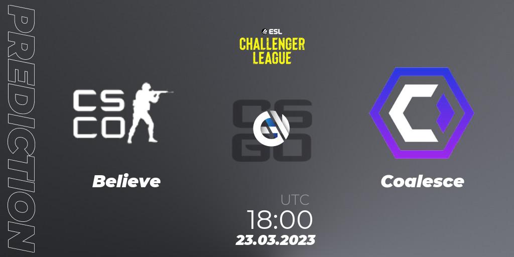 Believe contre Coalesce : prédiction de match. 23.03.23. CS2 (CS:GO), ESL Challenger League Season 44 Relegation: Europe