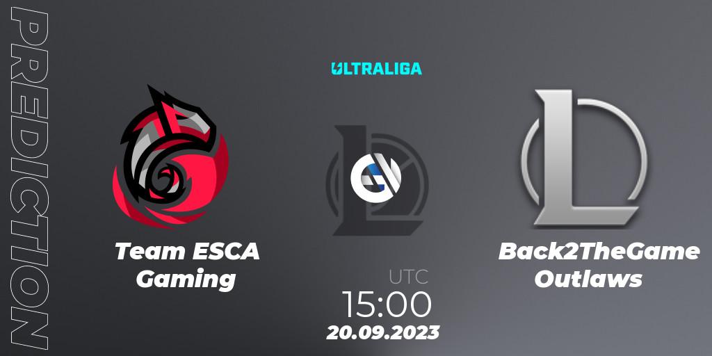 Team ESCA Gaming contre Back2TheGame Outlaws : prédiction de match. 20.09.2023 at 15:00. LoL, Ultraliga Season 11 - Promotion