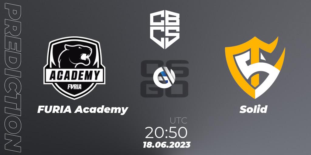 FURIA Academy contre Solid : prédiction de match. 18.06.23. CS2 (CS:GO), CBCS 2023 Season 1