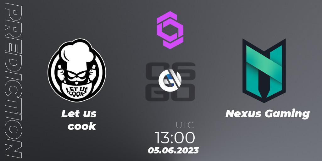 Let us cook contre Nexus Gaming : prédiction de match. 05.06.23. CS2 (CS:GO), CCT West Europe Series 4