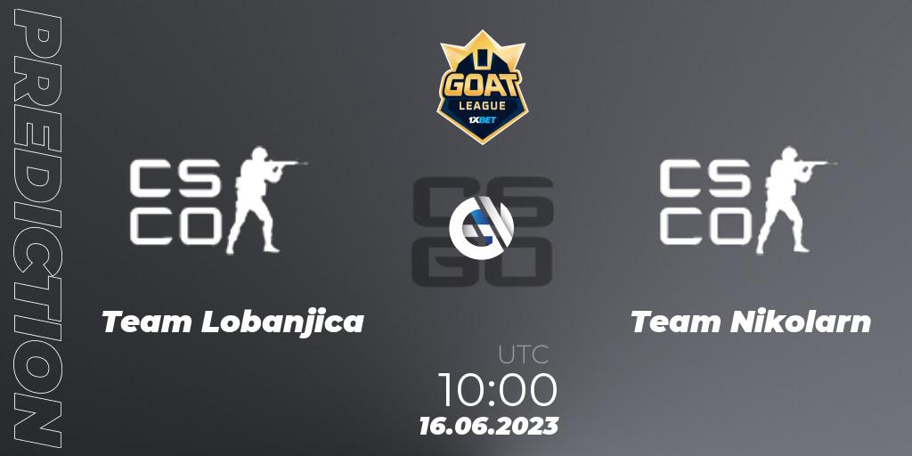 Team Lobanjica contre Team Nikolarn : prédiction de match. 16.06.2023 at 10:30. Counter-Strike (CS2), 1xBet GOAT League 2023 Summer VACation