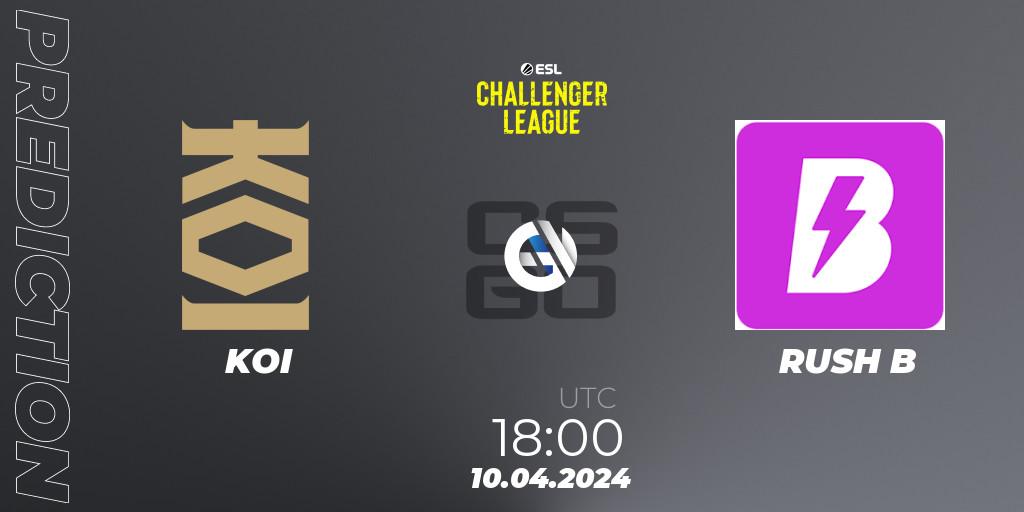 KOI contre RUSH B : prédiction de match. 10.04.24. CS2 (CS:GO), ESL Challenger League Season 47: Europe
