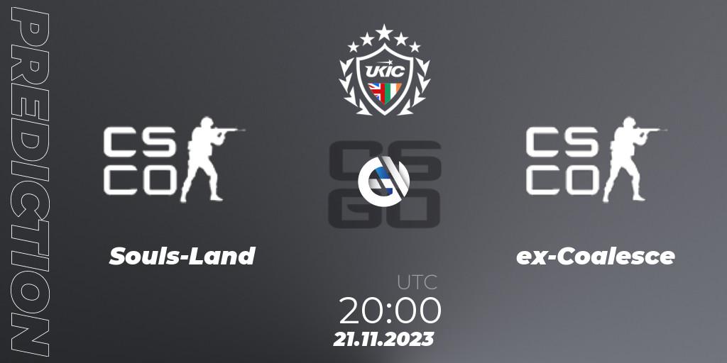 Souls-Land contre ex-Coalesce : prédiction de match. 21.11.2023 at 20:00. Counter-Strike (CS2), UKIC League Season 0: Division 1 - Online Stage