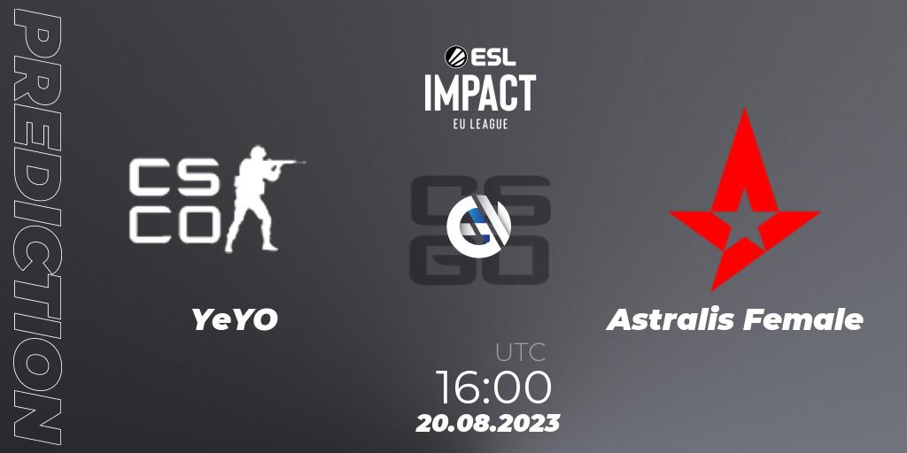 YeYO contre Astralis Female : prédiction de match. 20.08.2023 at 16:00. Counter-Strike (CS2), ESL Impact League Season 4: European Division - Open Qualifier #1