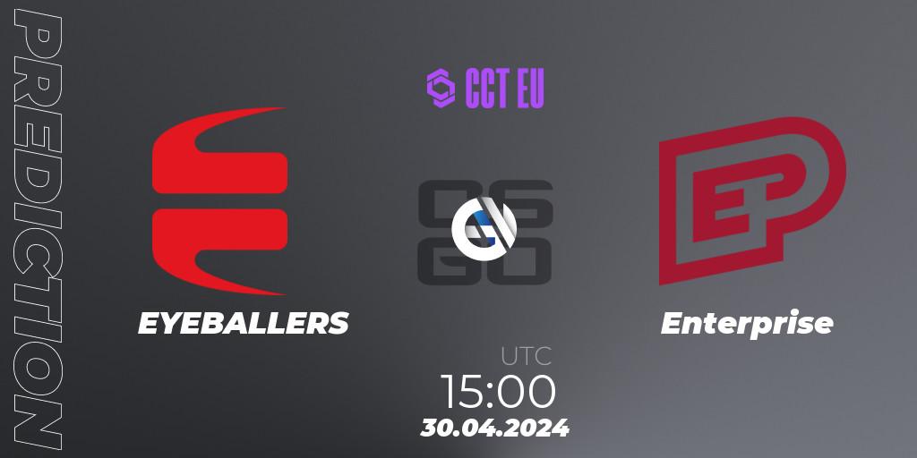 EYEBALLERS contre Enterprise : prédiction de match. 30.04.24. CS2 (CS:GO), CCT Season 2 Europe Series 2 