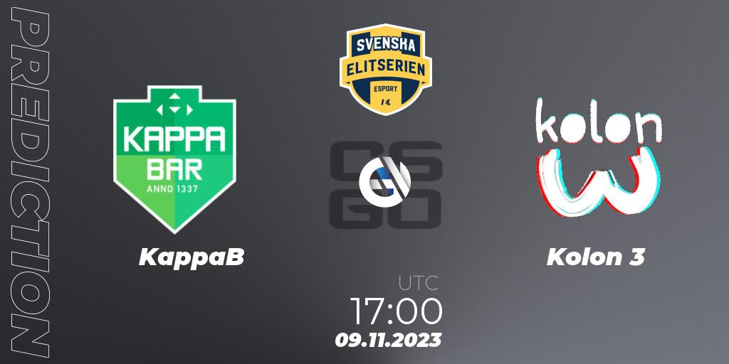 KappaB contre Kolon 3 : prédiction de match. 09.11.2023 at 17:00. Counter-Strike (CS2), Svenska Elitserien Fall 2023: Online Stage