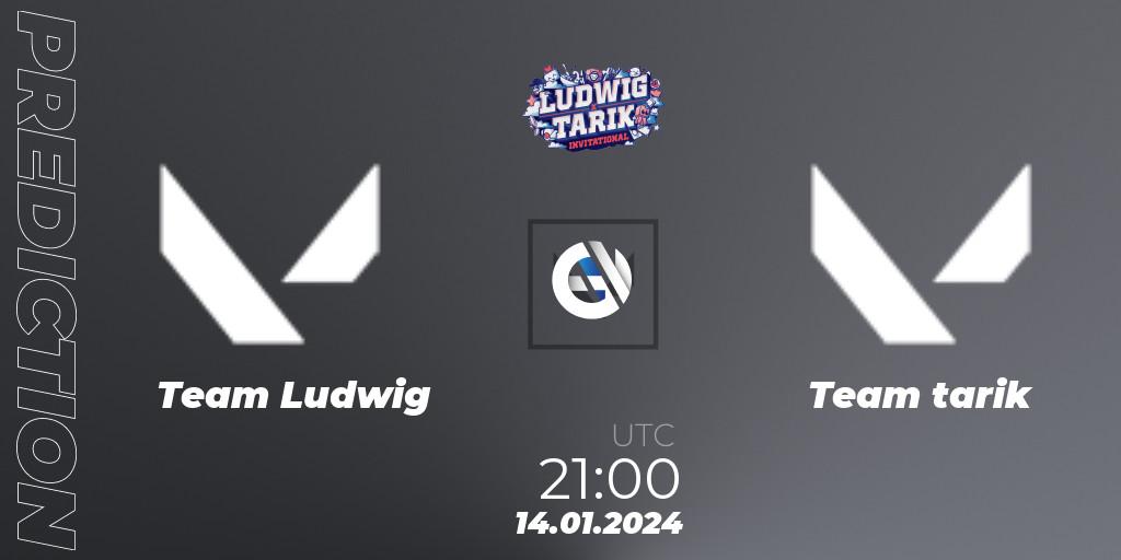 Team Ludwig contre Team tarik : prédiction de match. 14.01.2024 at 21:00. VALORANT, Ludwig x Tarik Invitational 2