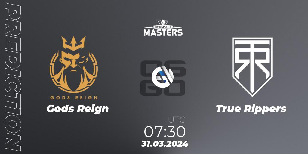 Gods Reign contre True Rippers : prédiction de match. 31.03.2024 at 08:30. Counter-Strike (CS2), Skyesports Masters 2024
