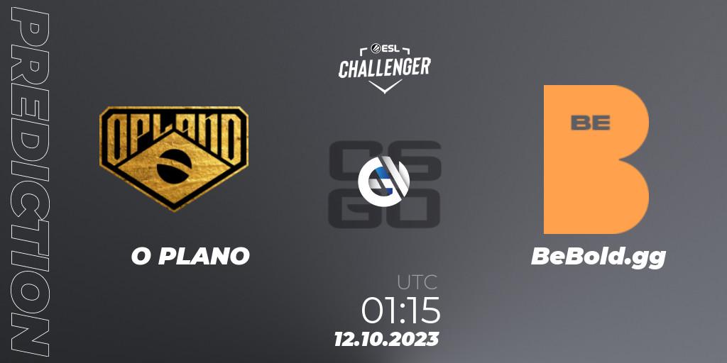 O PLANO contre BeBold.gg : prédiction de match. 12.10.23. CS2 (CS:GO), ESL Challenger at DreamHack Winter 2023: South American Open Qualifier