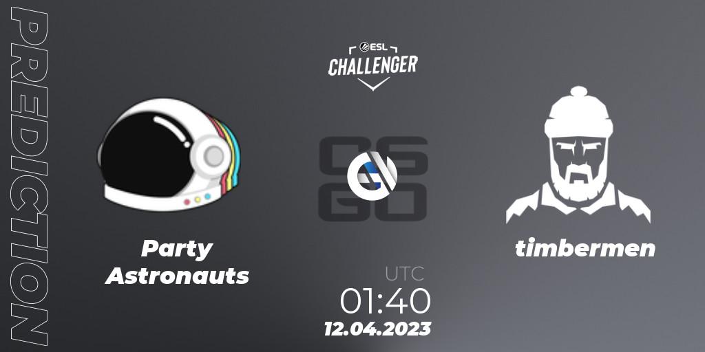 Party Astronauts contre timbermen : prédiction de match. 12.04.2023 at 01:40. Counter-Strike (CS2), ESL Challenger Katowice 2023: North American Open Qualifier