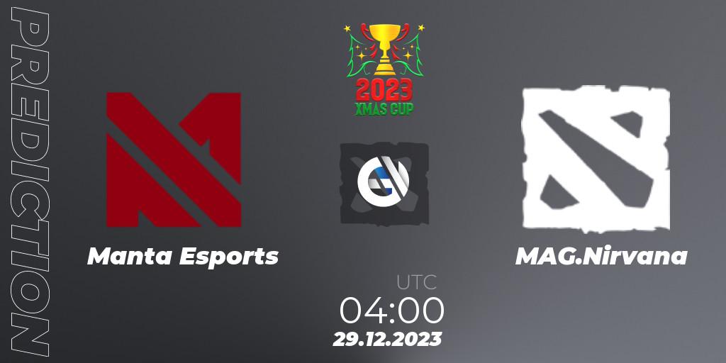 Manta Esports contre MAG.Nirvana : prédiction de match. 29.12.2023 at 08:00. Dota 2, Xmas Cup 2023
