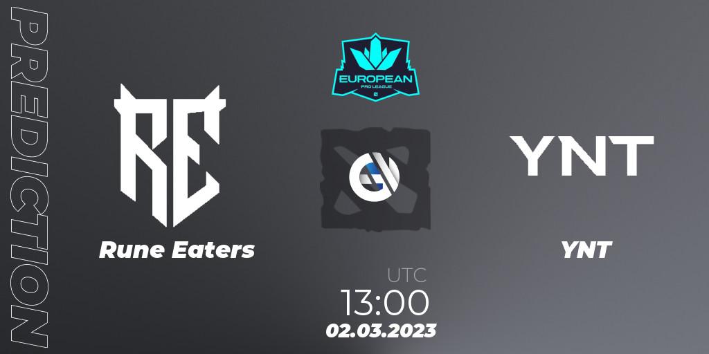 Rune Eaters contre YNT : prédiction de match. 02.03.23. Dota 2, European Pro League Season 7