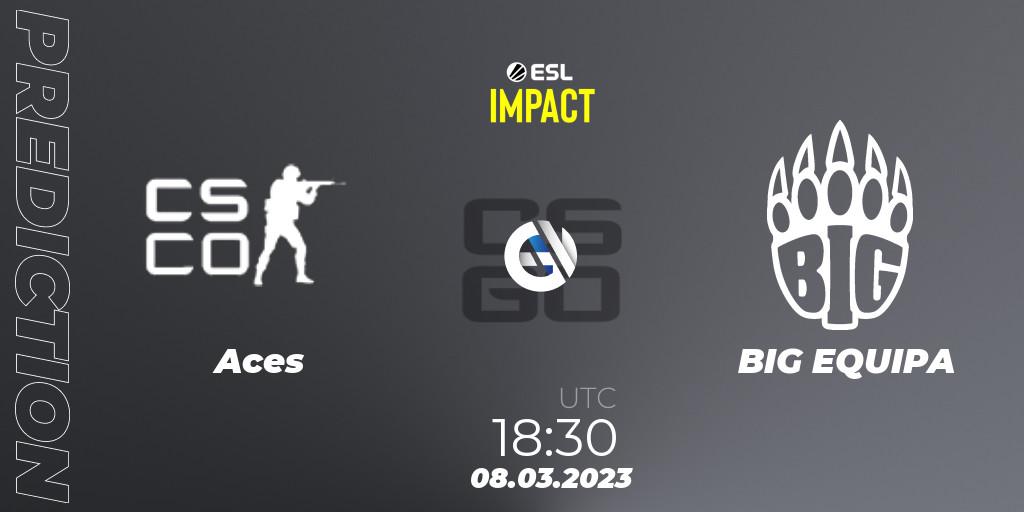 Aces contre BIG EQUIPA : prédiction de match. 08.03.2023 at 18:30. Counter-Strike (CS2), ESL Impact League Season 3: European Division