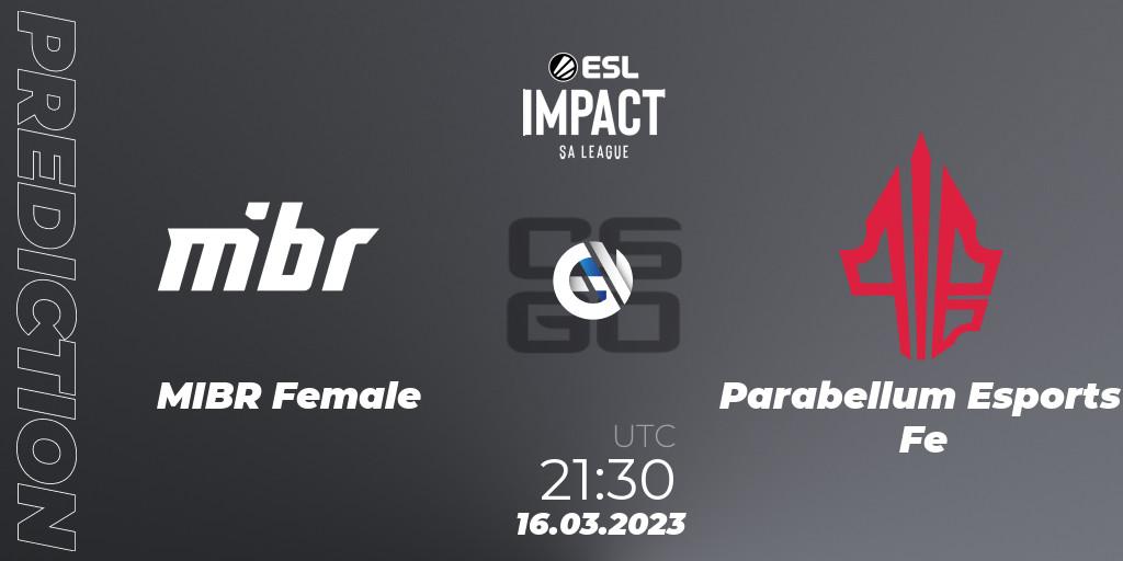 MIBR Female contre Parabellum Esports Fe : prédiction de match. 16.03.23. CS2 (CS:GO), ESL Impact League Season 3: South American Division