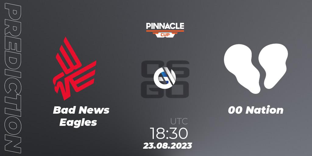 Bad News Eagles contre 00 Nation : prédiction de match. 23.08.23. CS2 (CS:GO), Pinnacle Cup V