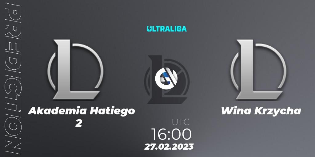 Akademia Hatiego 2 contre Wina Krzycha : prédiction de match. 27.02.2023 at 20:00. LoL, Ultraliga 2nd Division Season 6