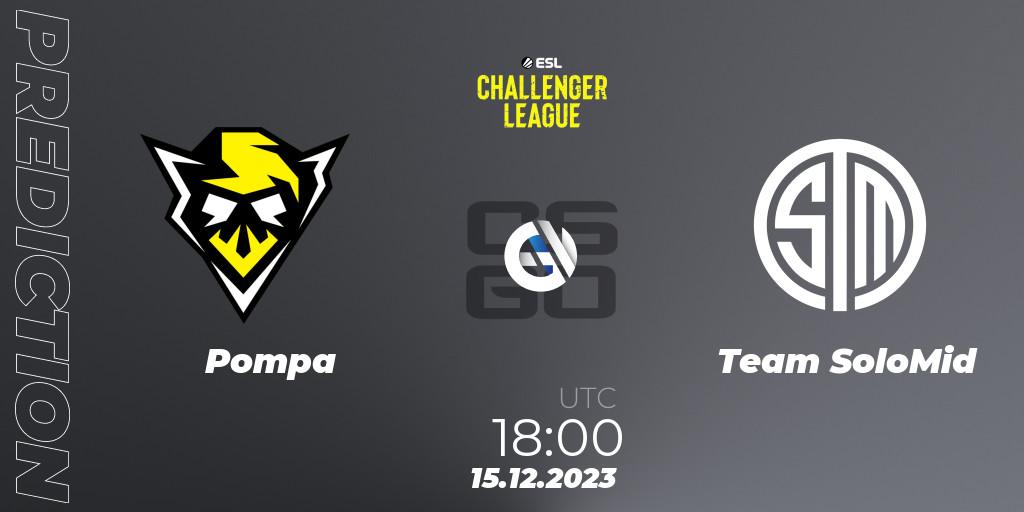 Pompa contre Team SoloMid : prédiction de match. 15.12.2023 at 18:00. Counter-Strike (CS2), ESL Challenger League Season 46 Relegation: Europe
