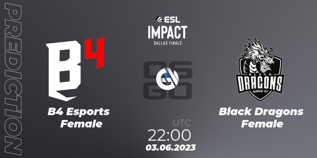 B4 Esports Female contre Black Dragons Female : prédiction de match. 03.06.23. CS2 (CS:GO), ESL Impact League Season 3