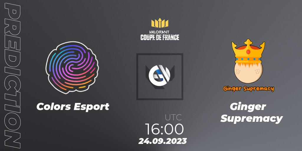 Colors Esport contre Ginger Supremacy : prédiction de match. 24.09.2023 at 16:00. VALORANT, VCL France: Revolution - Coupe De France 2023