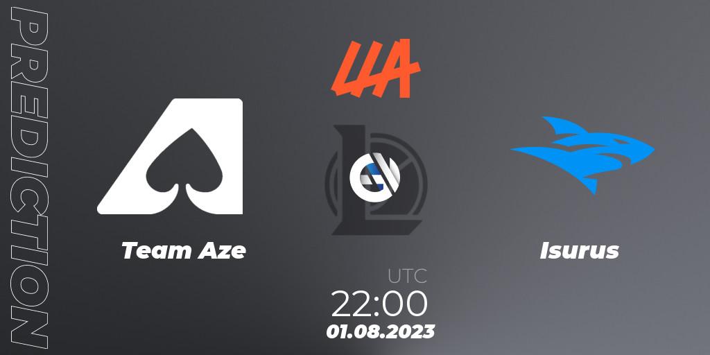 Team Aze contre Isurus : prédiction de match. 01.08.2023 at 22:00. LoL, LLA Closing 2023 - Playoffs