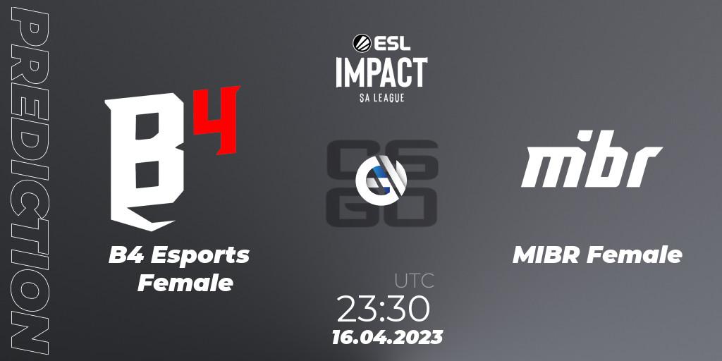 B4 Esports Female contre MIBR Female : prédiction de match. 16.04.2023 at 23:30. Counter-Strike (CS2), ESL Impact League Season 3: South American Division