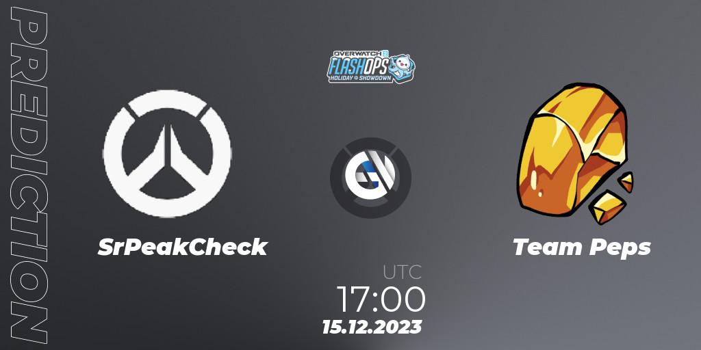 SrPeakCheck contre Team Peps : prédiction de match. 15.12.2023 at 17:00. Overwatch, Flash Ops Holiday Showdown - EMEA