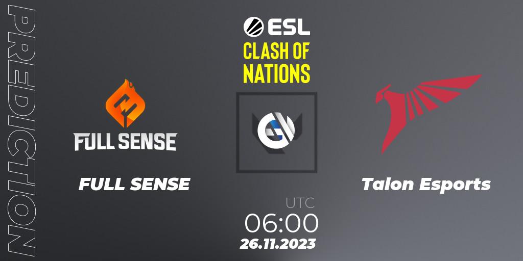FULL SENSE contre Talon Esports : prédiction de match. 26.11.23. VALORANT, ESL Clash of Nations 2023