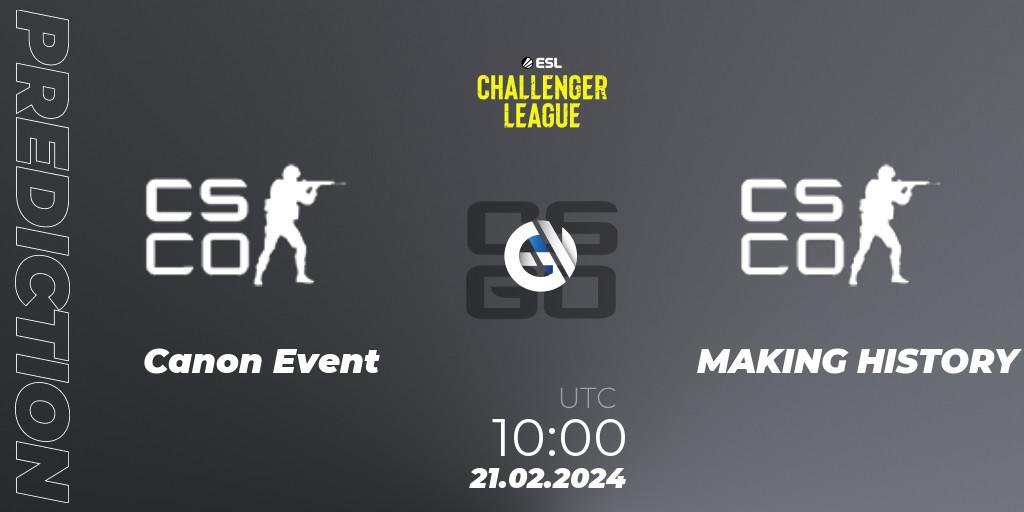 Canon Event contre MAKING HISTORY : prédiction de match. 27.02.2024 at 09:00. Counter-Strike (CS2), ESL Challenger League Season 47: Oceania