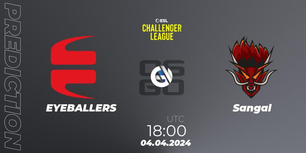 EYEBALLERS contre Sangal : prédiction de match. 04.04.2024 at 18:00. Counter-Strike (CS2), ESL Challenger League Season 47: Europe