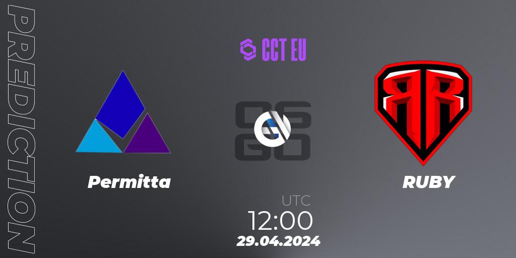 Permitta contre RUBY : prédiction de match. 29.04.2024 at 09:00. Counter-Strike (CS2), CCT Season 2 Europe Series 2 