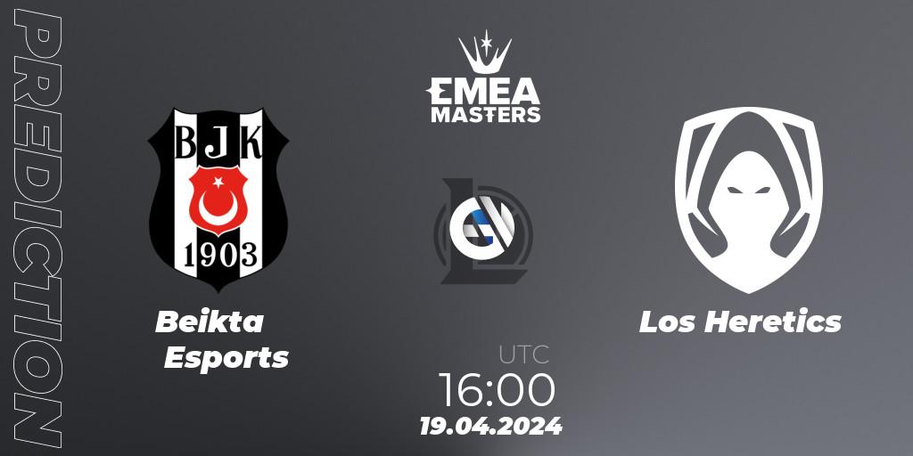 Beşiktaş Esports contre Los Heretics : prédiction de match. 19.04.24. LoL, EMEA Masters Spring 2024 - Group Stage