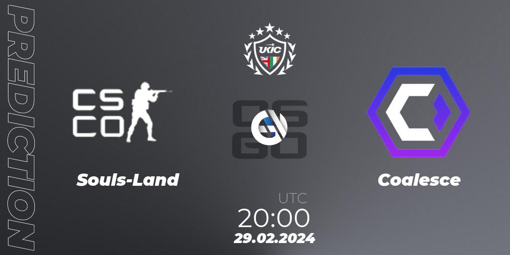 Souls-Land contre Coalesce : prédiction de match. 29.02.24. CS2 (CS:GO), UKIC League Season 1: Division 1