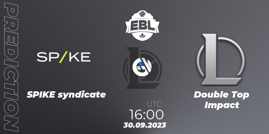 SPIKE syndicate contre Double Top Impact : prédiction de match. 30.09.2023 at 16:00. LoL, Esports Balkan League Pro-Am 2023