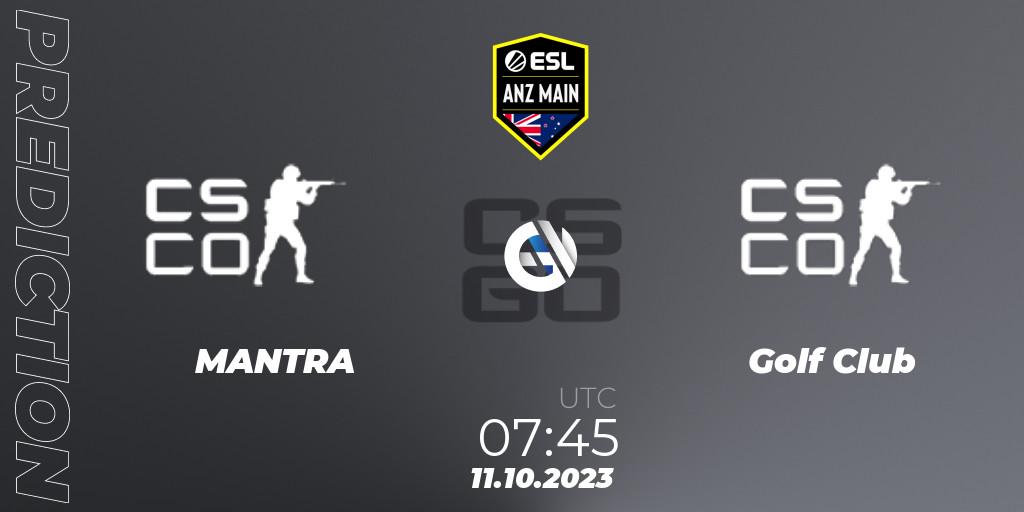 MANTRA contre Golf Club : prédiction de match. 11.10.2023 at 07:45. Counter-Strike (CS2), ESL ANZ Main Season 17