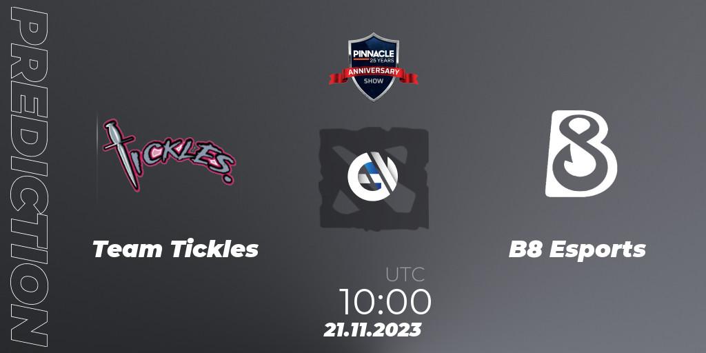 Team Tickles contre B8 Esports : prédiction de match. 21.11.23. Dota 2, Pinnacle - 25 Year Anniversary Show