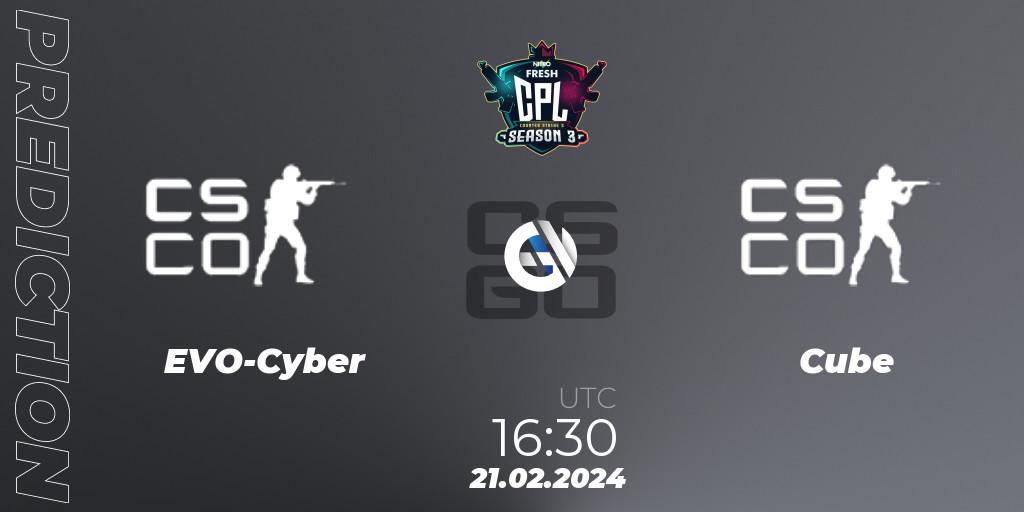 EVO-Cyber contre Cube : prédiction de match. 21.02.2024 at 16:30. Counter-Strike (CS2), Contest Pro League Season 3