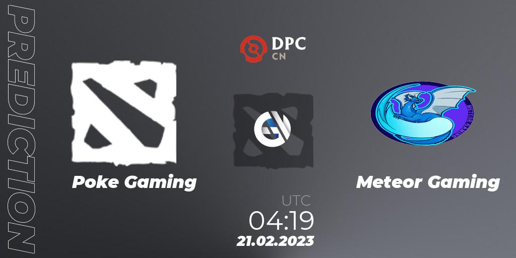 Poke Gaming contre Meteor Gaming : prédiction de match. 21.02.2023 at 04:19. Dota 2, DPC 2022/2023 Winter Tour 1: CN Division II (Lower)