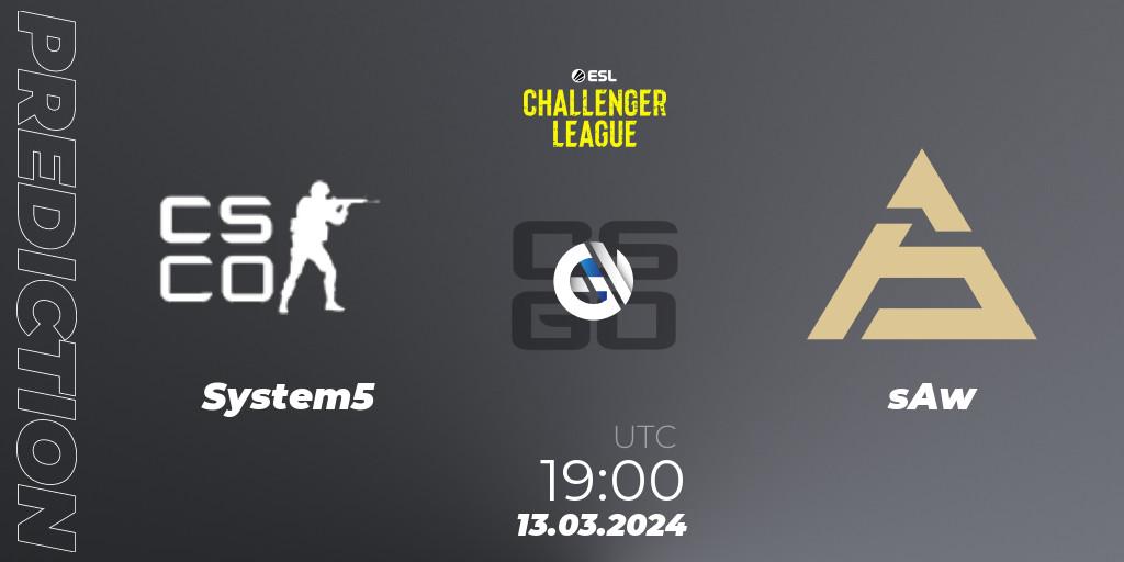 System5 contre sAw : prédiction de match. 13.03.24. CS2 (CS:GO), ESL Challenger League Season 47: Europe