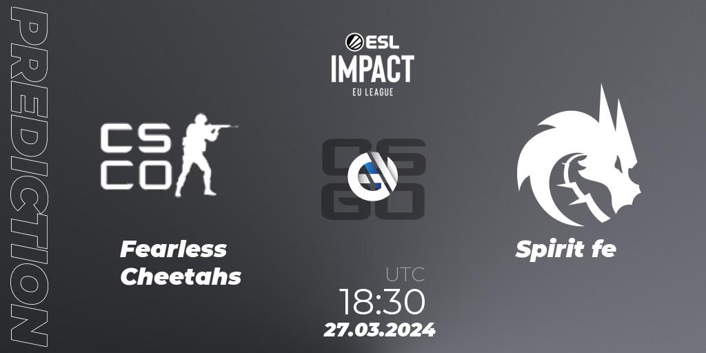 Fearless Cheetahs contre Spirit fe : prédiction de match. 27.03.2024 at 18:30. Counter-Strike (CS2), ESL Impact League Season 5: Europe