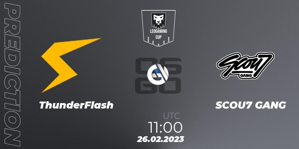 ThunderFlash contre SCOU7 GANG : prédiction de match. 26.02.2023 at 11:00. Counter-Strike (CS2), Leo Gaming Cup