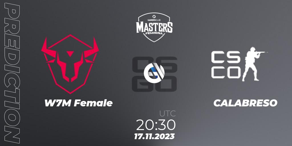 W7M Female contre CALABRESO : prédiction de match. 17.11.2023 at 22:00. Counter-Strike (CS2), Gamers Club Masters Feminina VIII
